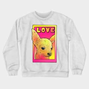 chihuahua love! pink and yellow pop art poster style Crewneck Sweatshirt